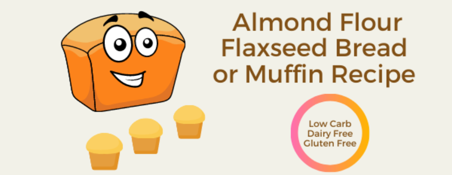 Almond Flour Flaxseed Bread or Muffins