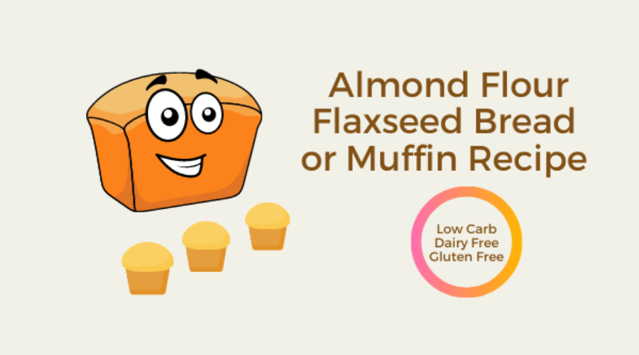 Almond Flour Flaxseed Bread or Muffins