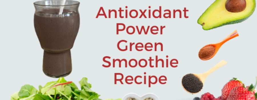 Antioxidant Power Green Smoothie Recipe