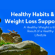 Healthy Habits & Weight Loss Support